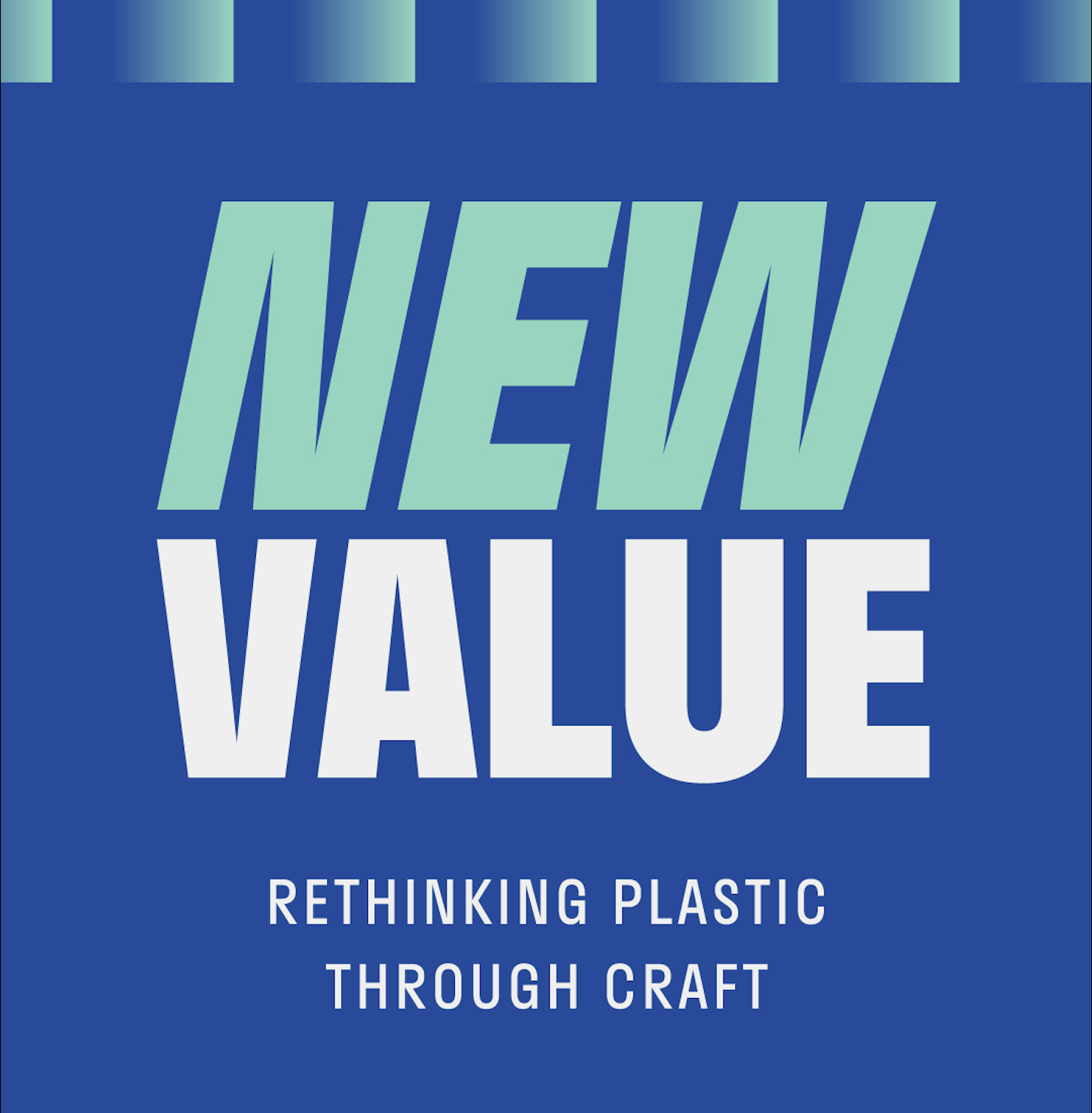 New value: rethinking plastic through craft 